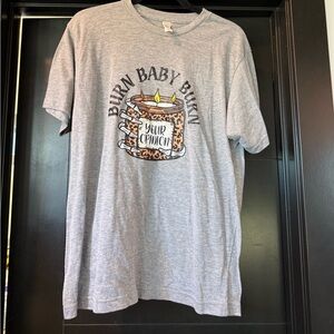 Gray size L Tultex tshirt with “Burn baby Burn” on front
